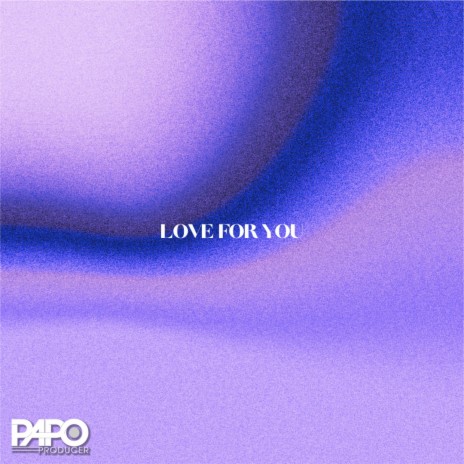 Love For You | Boomplay Music