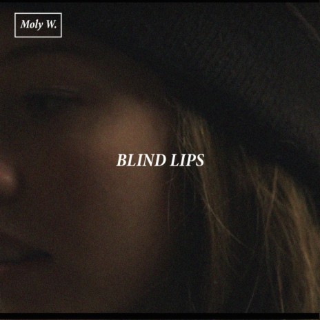 Blind Lips | Boomplay Music