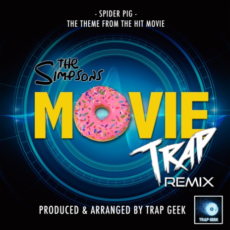 Spider Pig (From The Simpsons Movie) (Trap Remix) | Boomplay Music