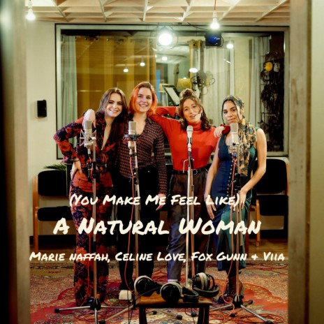 (You Make Me Feel Like) A Natural Woman ft. Celine Love, FOX GUNN & Viia | Boomplay Music