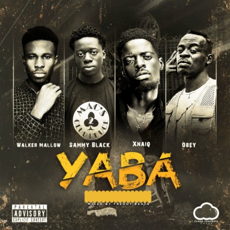 Yaba ft. Sammy Black, Xnaiq & Obey Tunez | Boomplay Music