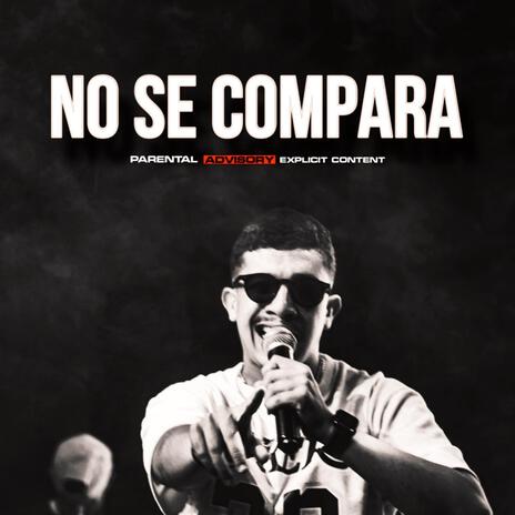 NO SE COMPARA | Boomplay Music