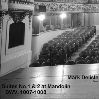 Suites No. 1 & 2 at Mandolin, BWV. 1007-1008