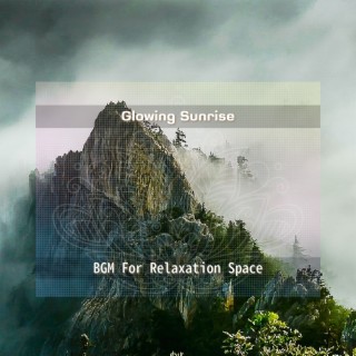 Bgm for Relaxation Space