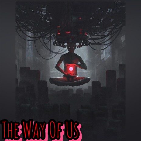 THE WAY OF US ft. SwazySoKool | Boomplay Music