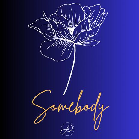 Somebody | Boomplay Music