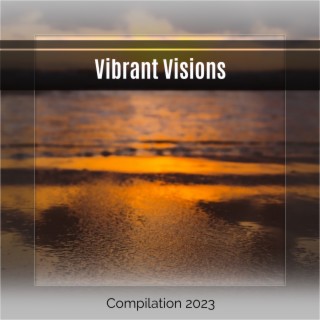 Vibrant Visions