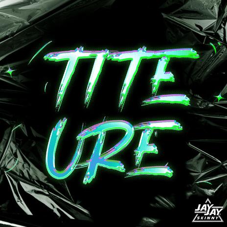 Tite Ure | Boomplay Music