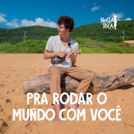 Pra Rodar O Mundo Com Voce [feat. Bryan Behr] (Acustico) | Boomplay Music