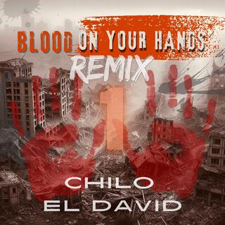 BLOOD ON YOUR HANDS (REMIX PART 1)