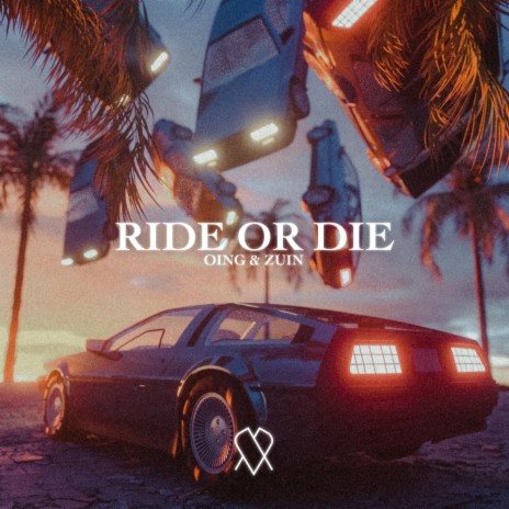 Ride or Die ft. Zuin | Boomplay Music