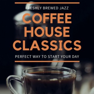 Freshly Brewed Jazz (Coffee House Classics)