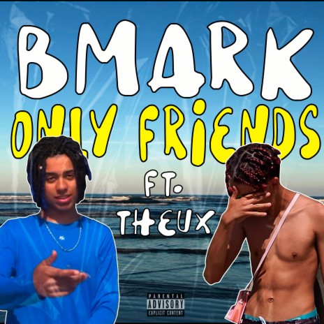 Only Friends ft. Theux | Boomplay Music