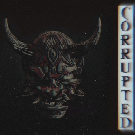 corrupted | Boomplay Music