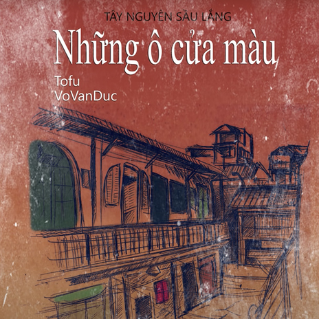 Những Ô Cửa Màu ft. VoVanDuc & TaynguyenSound | Boomplay Music