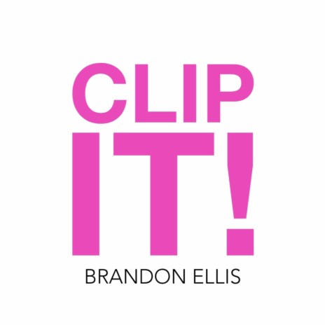 CLIP IT! | Boomplay Music