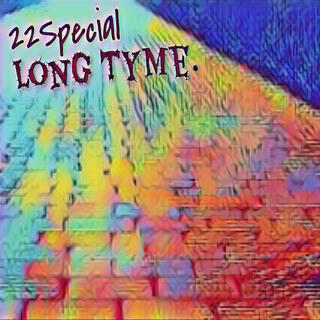 LONG TYME.