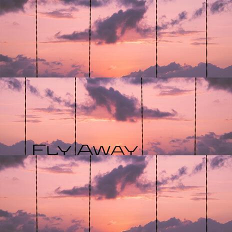 Fly Away | Boomplay Music