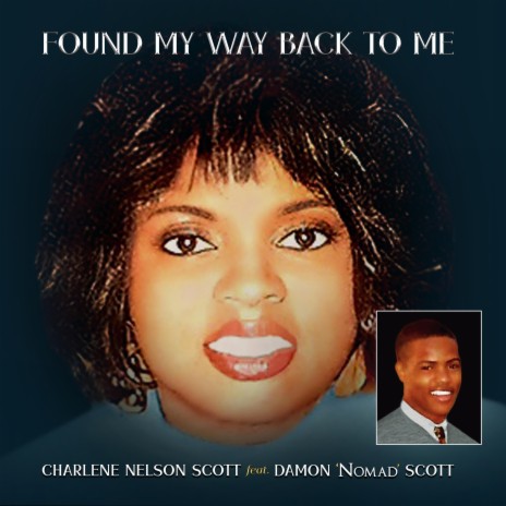 Found My Way Back to Me ft. Damon 'Nomad' Scott