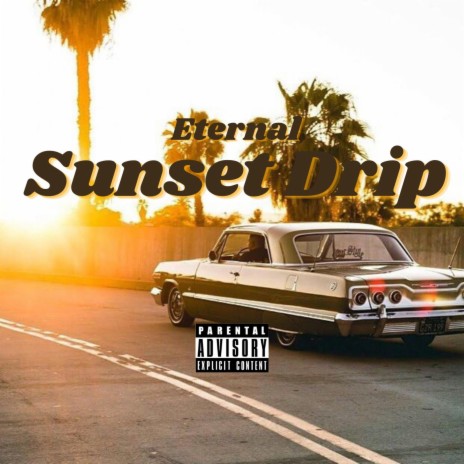 Sunset Drip | Boomplay Music