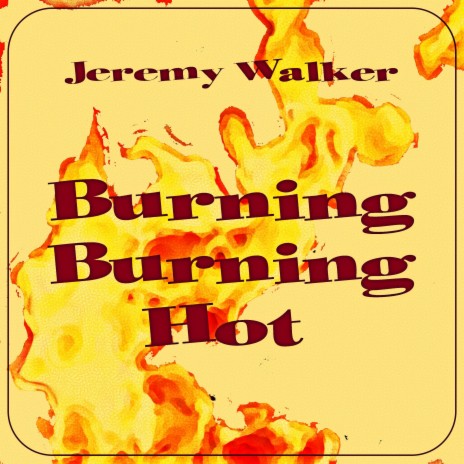 Burning Burning Hot | Boomplay Music