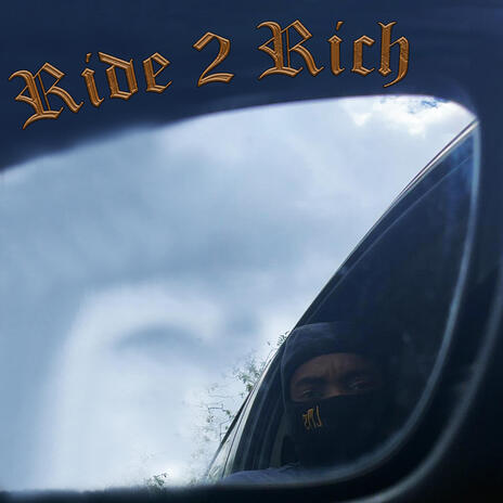 Ride 2 Rich | Boomplay Music