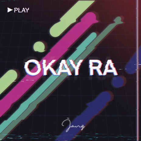 Okay Ra | Boomplay Music