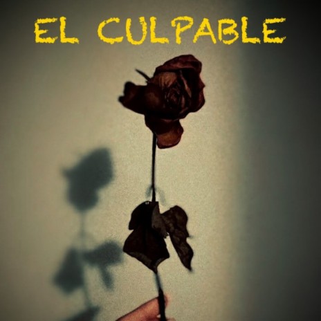 El Culpable | Boomplay Music