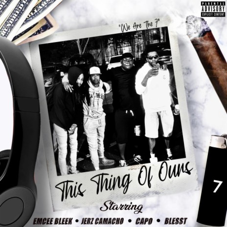 This Thing Of Ours ft. Emcee Bleek, Jerz Camacho & Blesst