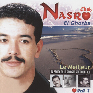 Cheb Nasro, Le meilleur du prince de la chanson sentimentale Vol.1