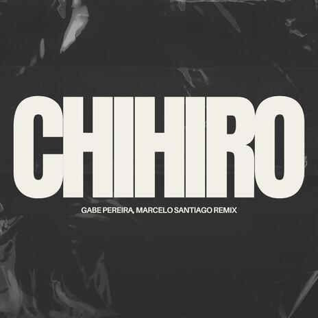 CHIHIRO ft. Marcelo Santiago | Boomplay Music