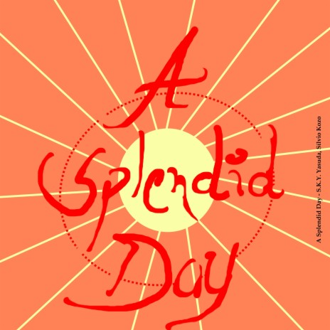 A Splendid Day ft. Sílvio Kozo | Boomplay Music