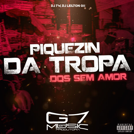 Piquezin da Tropa dos Sem Amor ft. DJ LEILTON 011 & MC LEON | Boomplay Music