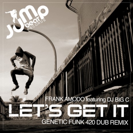 Let's Get It (Genetic Funk 420 Dub Remix)