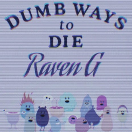 Dumb Ways to Die | Boomplay Music