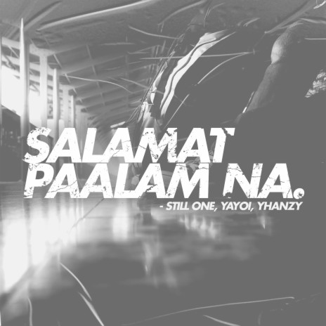 Salamat Paalam Na ft. Yayoi & Yhanzy | Boomplay Music