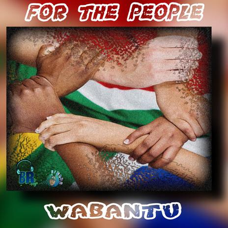 For The People Wabantu (Gqom Instrumental) | Boomplay Music