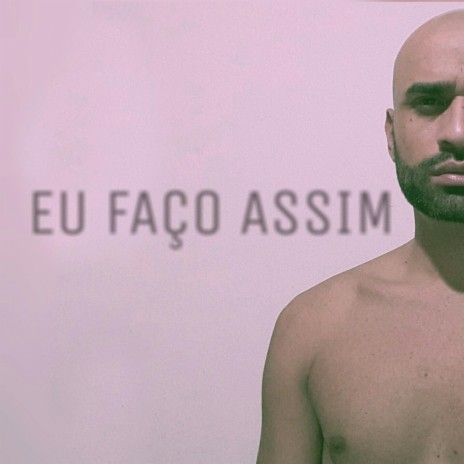 Eu Faço Assim | Boomplay Music