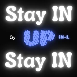 Stay In Up