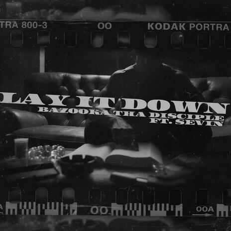 lay it down. ft. Sevin