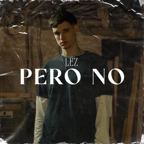 PERO NO | Boomplay Music