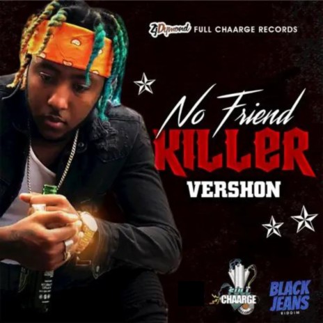 No Friend Killer | Boomplay Music