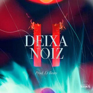 Deixa Noiz 2