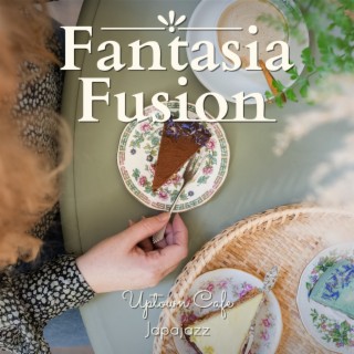 Fantasia Fusion - Uptown Cafe