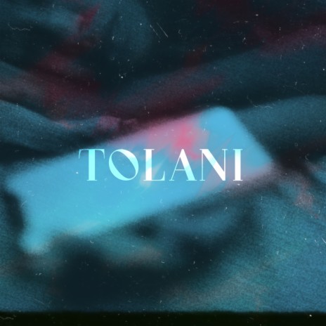 Tolani | Boomplay Music