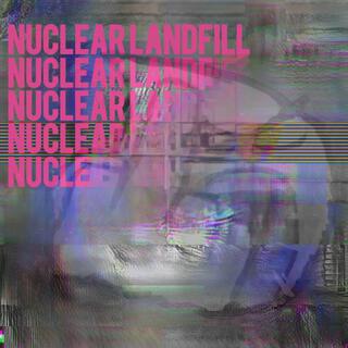 nuclear landfill