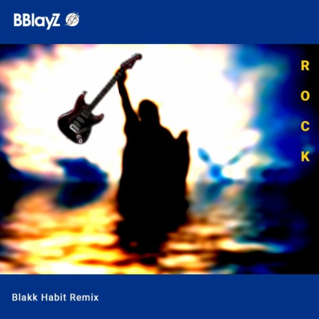 ROCK (Blakk Habit Remix) ft. Blakk Habit