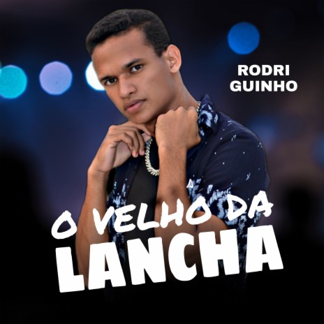 O Velho da Lancha | Boomplay Music