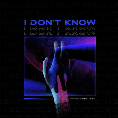 I don't know baby | Boomplay Music