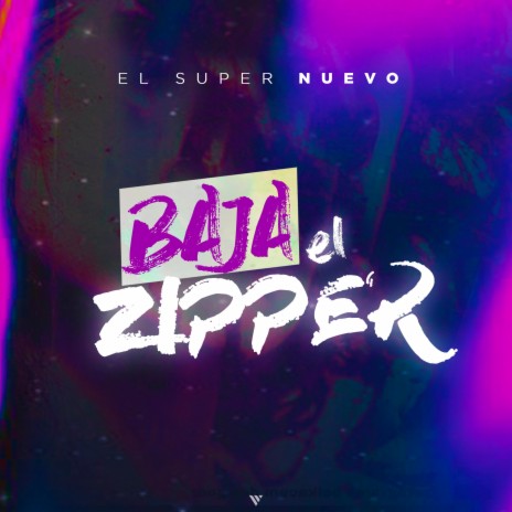 Baja El Zipper | Boomplay Music
